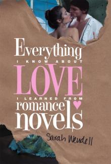 Everything I Know about Love I Learned from Romance Novels Read online