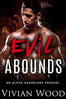 Evil Abounds: An Alpha Guardians Prequel Read online
