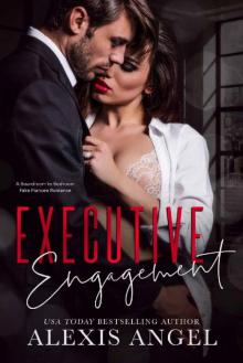 Executive Engagement: A Boardroom to Bedroom Fake Fiancee Romance Read online
