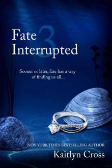 Fate Interrupted 3 Read online