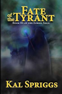 Fate of the Tyrant (The Eoriel Saga Book 3) Read online