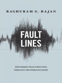 Fault Lines: How Hidden Fractures Still Threaten the World Economy Read online