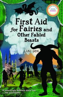 First Aid for Fairies and Other Fabled Beasts Read online