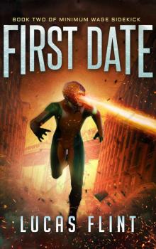 First Date (Minimum Wage Sidekick Book 2) Read online