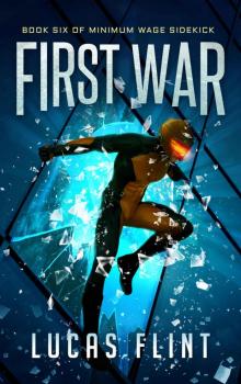 First War (Minimum Wage Sidekick Book 6) Read online