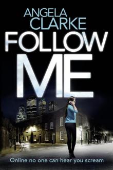 Follow Me: A chilling, thrilling, addictive crime novel Read online