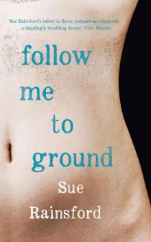 Follow Me to Ground Read online