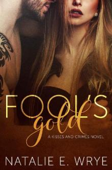 Fool's Gold: A Kisses and Crimes Novel Read online