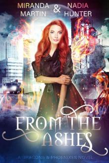 From the Ashes: A Dragons & Phoenixes Novel (The Phoenix Wars Book 1)
