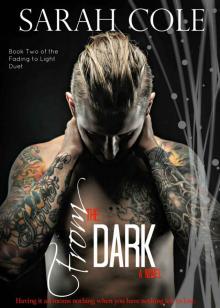 From the Dark (Fading to Light Duet Book 2) Read online