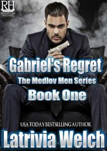 Gabriel's Regret: Book 1 (The Medlov Men Series 2)