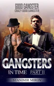 Gangsters In Time: Good Gangster, Crazy Good Gangster (A Leo and Capone Book, #2) Read online