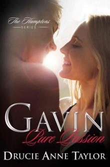 Gavin: Pure Passion (Hamptons Book 1) Read online