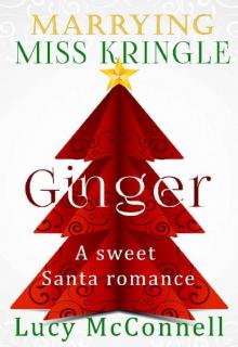 Ginger (Marrying Miss Kringle) Read online