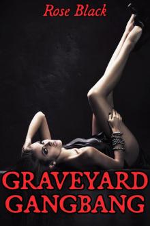 Graveyard Gangbang (A Vampire Double Penetration Group Sex Paranormal Erotica)