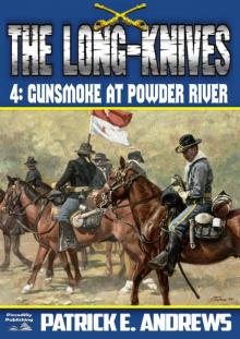 Gunsmoke at Powder River (The Long-Knives #4) Read online