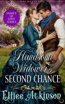 Handsome Widower’s Second Chance (Family of Love Series) (A Western Romance Story) Read online
