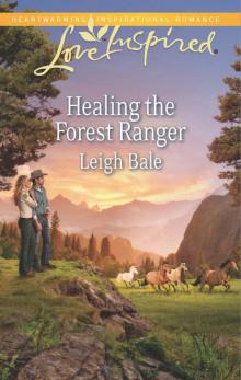 Healing the Forest Ranger Read online