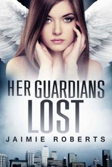 Her Guardians Lost (Her Guardians Trilogy #2) Read online
