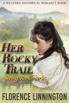 Her Rocky Trail (Seeing Ranch series) (A Western Historical Romance Book) Read online