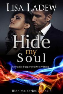 Hide My Soul: A Romantic Suspense Thriller Novel (Hide Me Series Book 4) Read online
