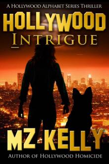 Hollywood Intrigue: A Hollywood Alphabet Series Thriller Read online