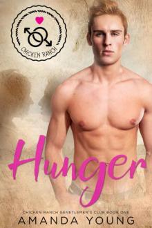 Hunger (Chicken Ranch Gentlemen's Club Book 1) Read online