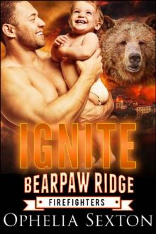 Ignite: A Werebear + BBW Paranormal Romance (Bearpaw Ridge Firefighters Book 3) Read online