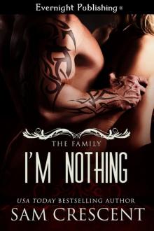 I'm Nothing (The Family Book 2)