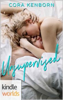 Imperfect Love: Unsupervised (Kindle Worlds Novella) Read online