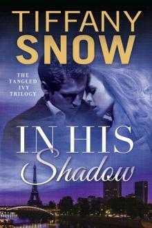 In His Shadow (Tangled Ivy Book 1) Read online