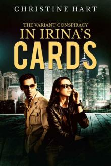 In Irina's Cards (The Variant Conspiracy #1) Read online