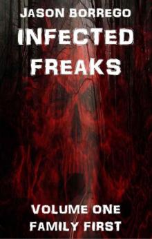 Infected Freaks (Book 1): Family First Read online