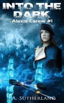 Into the Dark (Alexis Carew Book 1) Read online