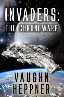 Invaders: The Chronowarp Read online