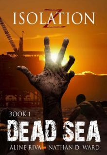 Isolation Z (Book 1): Dead Sea