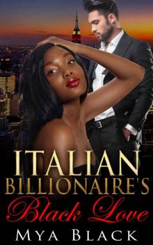 Italian Billionaire's Black Love (BWWM Interracial Romance)