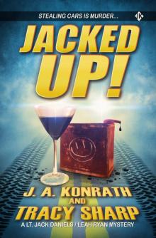 Jacked Up! (A Lt. Jack Daniels/Leah Ryan Mystery) Read online