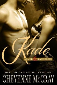 Kade: Armed and Dangerous Read online