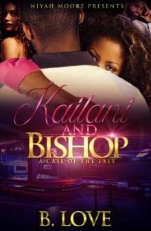Kailani & Bishop: A Case of the Exes Read online
