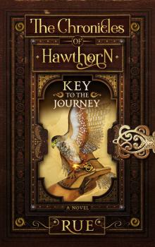 Key to the Journey (The Chronicles of Hawthorn, Book 2) Read online