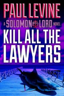 Kill All the Lawyers (solomon vs lord) Read online