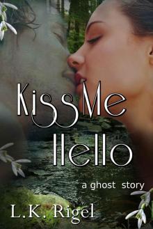 Kiss Me Hello Read online