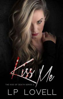 Kiss Me (Kiss of Death Book 2) Read online