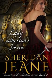 Lady Catherine's Secret: A Secrets and Seduction book Read online