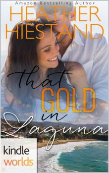 Laguna Beach: That Gold in Laguna (Kindle Worlds Novella) (A Charisma Series Novella, The Ericksons Book 2) Read online