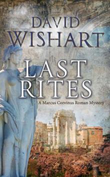 Last Rites (Marcus Corvinus Book 6) Read online