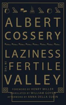 Laziness in the Fertile Valley