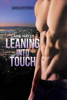 Leaning Into Touch (Leaning Into Series Book 4) Read online
