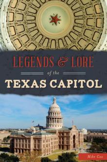 Legends & Lore of the Texas Capitol Read online